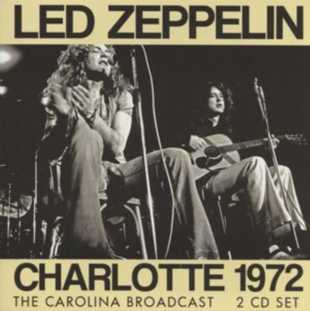 Led Zeppelin - Charlotte 1972 - The Carolina Broadcast - 2 CD Set
