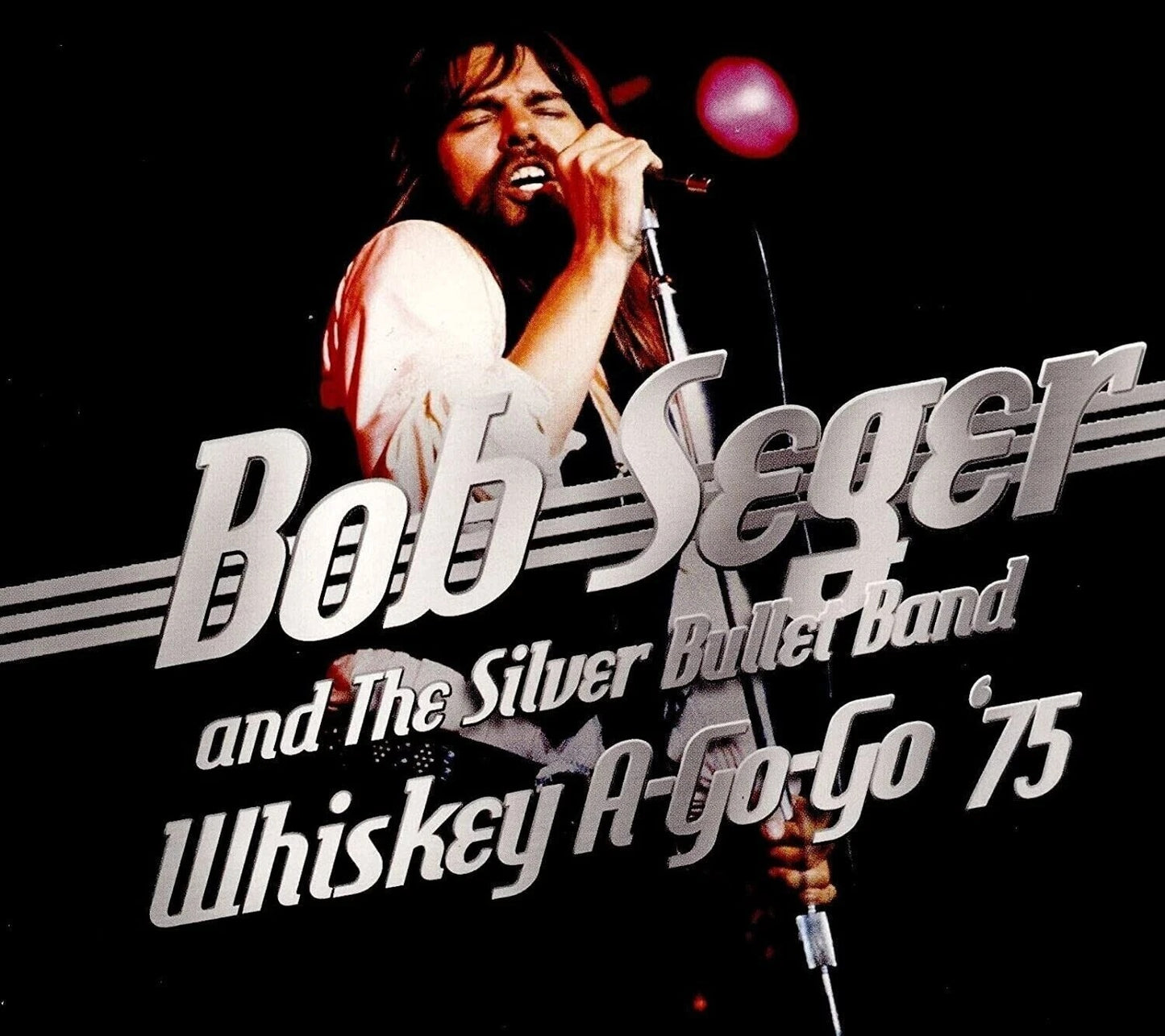 Bob Seger & The Silver Bullet Band - Whiskey A-go-go '75 - CD
